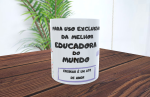 Caneca EDUCADORA